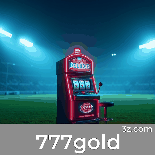 777gold: O Melhor em Cassino Online e Apostas